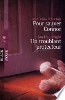 Télécharger le livre libro Pour Sauver Connor - Un Troublant Protecteur